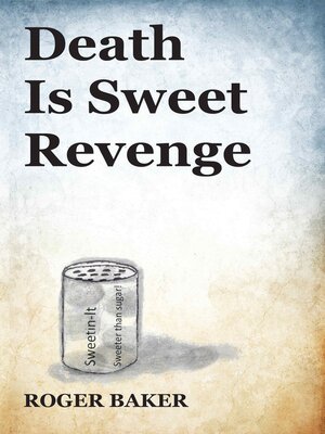 cover image of Death is Sweet Revenge